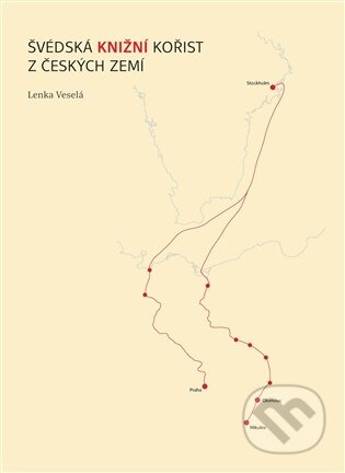 Švédská knižní kořist z českých zemí-Lenka Veselá