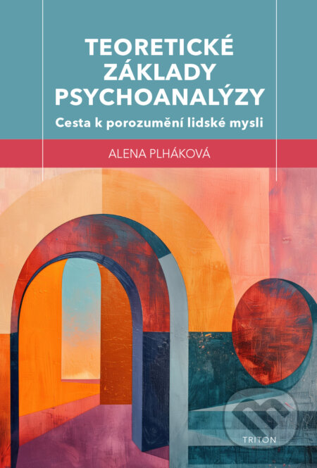 Teoretické základy psychoanalýzy-Alena Plháková