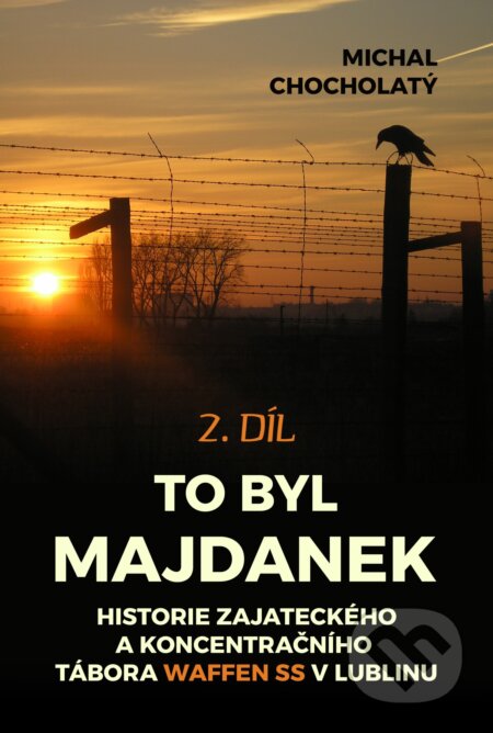 To byl Majdanek
