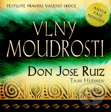 Vlny moudrosti-Don Jose Ruiz a Tami Hudmen