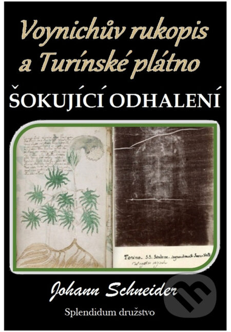 Voynichův rukopis a Turínské plátno: Šokující odhalení-Johann Schneider