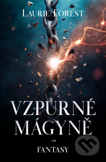 Vzpurné mágyně-Laurie Forest