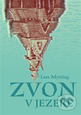 Zvon v jezeře-Lars Mytting