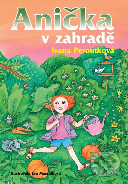 Anička v zahradě-Ivana Peroutková