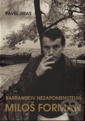 Barrandov nezapomenutelní Miloš Forman-Pavel Jiras