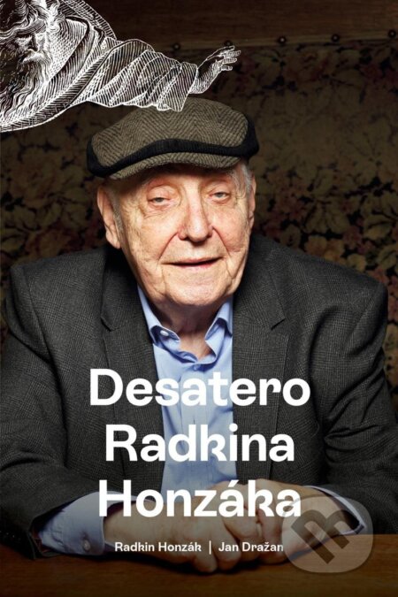 Desatero Radkina Honzáka-Jan Dražan a Radkin Honzák