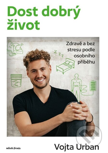 Dost dobrý život-Vojtěch Urban
