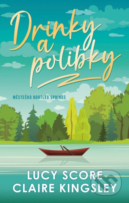 Drinky a polibky-Lucy Score a Claire Kingsley