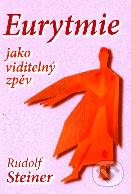 Eurytmie jako viditelný zpěv-Rudolf Steiner