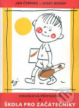 Houslová přípravka a škola pro začátečníky-Jan Čermák a Josef Beran