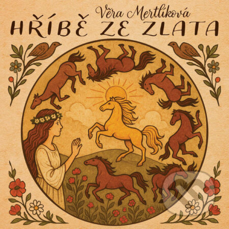 Hříbě ze zlata-Věra Mertlíková