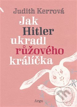 Jak Hitler ukradl růžového králíčka-Judith Kerr