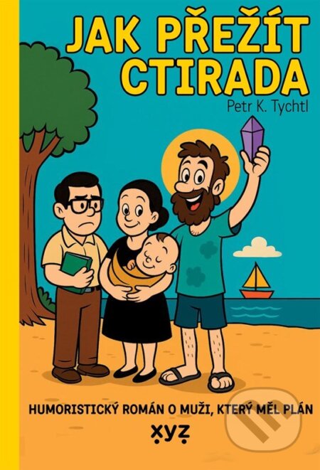 Jak přežít Ctirada-Petr K. Tychtl
