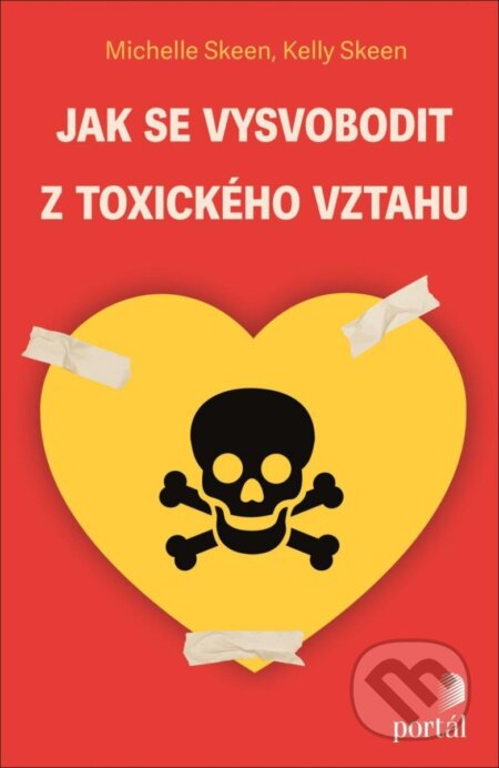 Jak se vysvobodit z toxického vztahu-Michelle Skeen a Kelly Skeen