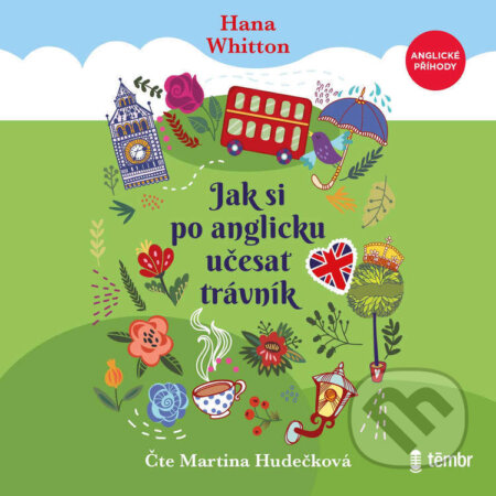 Jak si po anglicku učesat trávník-Hana Whitton