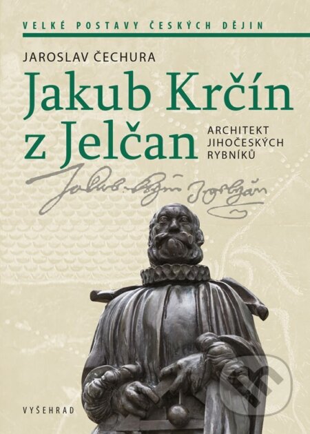 Jakub Krčín z Jelčan-Jaroslav Čechura