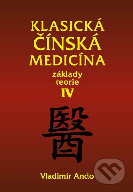 Klasická čínská medicína IV.-Vladimír Ando