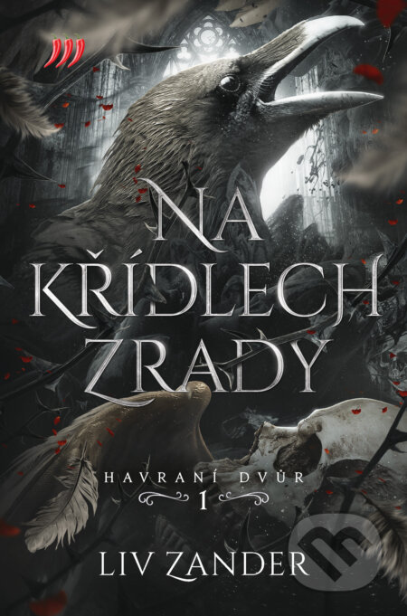 Na křídlech zrady – Havraní dvůr 1.-Liv Zander