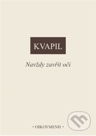 Navždy zavřít oči-Ondřej Kvapil