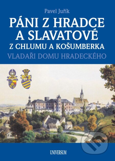 Páni z Hradce a Slavatové z Chlumu a Košumberka-Pavel Juřík
