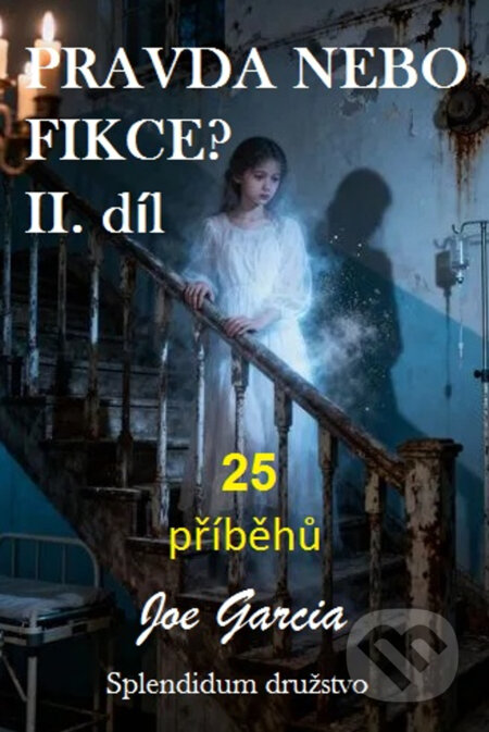 Pravda nebo fikce? 2. díl-Joe Garcia