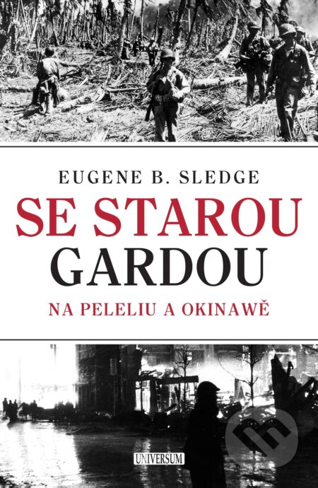 Se starou gardou: Na Peleliu a Okinawě-E. B. Sledge