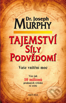 Tajemství síly podvědomí-Joseph Murphy
