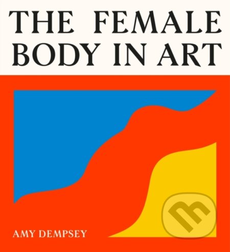 The Female Body in Art-Amy Dempsey