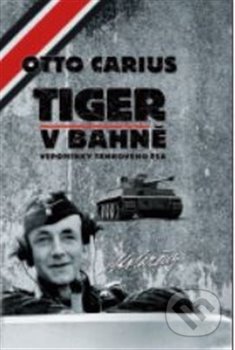 Tiger v bahně-Otto  Carius