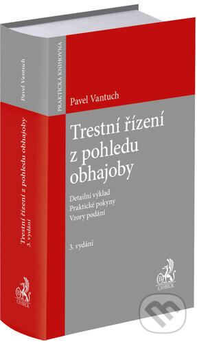 Trestní řízení z pohledu obhajoby-Pavel Vantuch