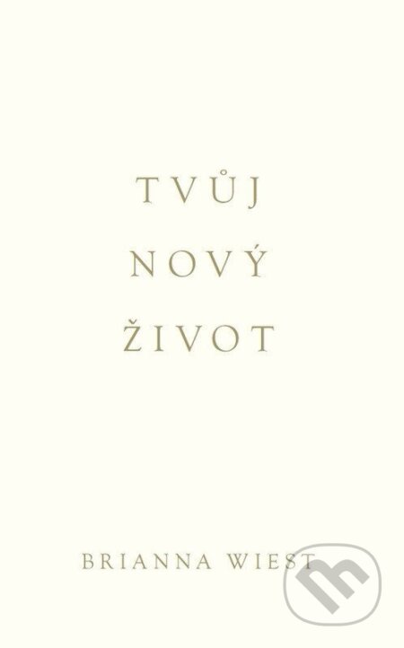 Tvůj nový život-Brianna Wiest