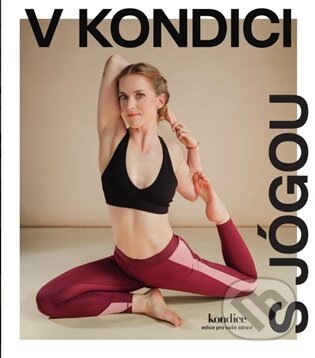 V Kondici s jógou-Autorský kolektiv