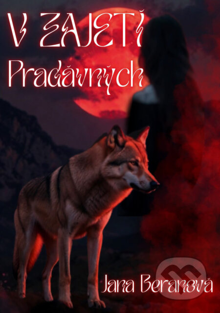 V zajetí Pradávných-Jana Beranová