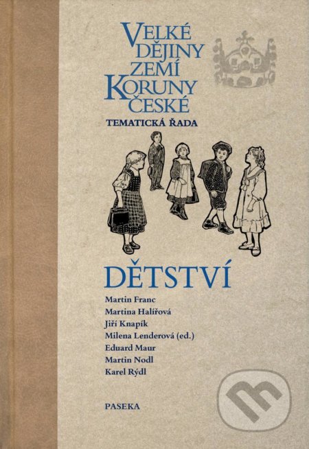 Velké dějiny zemí Koruny české: Dětství-Milena Lenderová