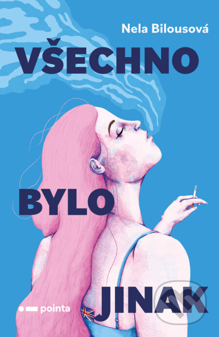 Všechno bylo jinak-Nela Bilousová