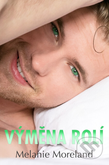 Výměna rolí-Melanie Moreland