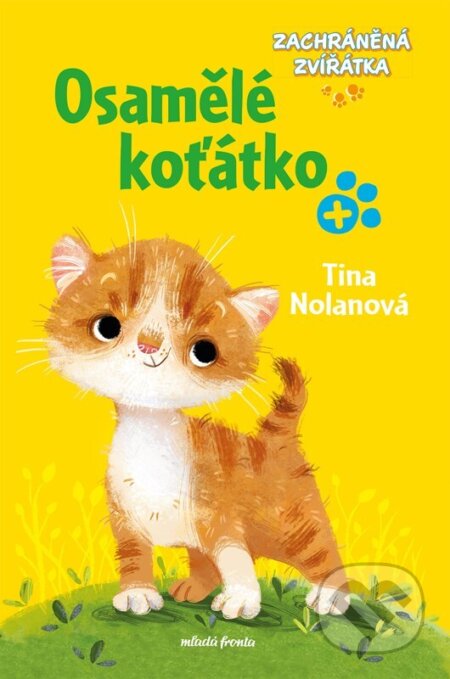 Zachráněná zvířátka: Osamělé koťátko-Tina Nolan