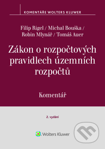 Zákon o rozpočtových pravidlech územních rozpočtů - Komentář-Filip Rigel