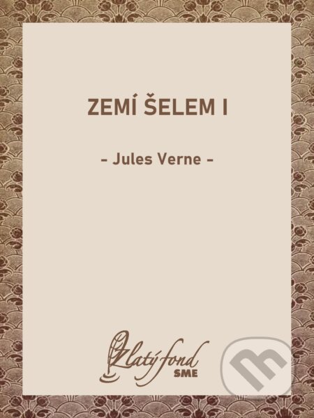 Zemí šelem I-Jules Verne
