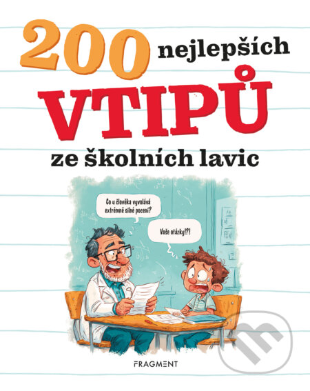 200 nejlepších vtipů ze školních lavic-Kateřina Šípková