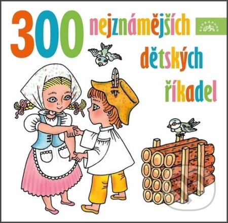 300 nejznámějších dětských říkadel-