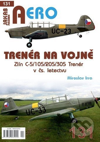 AERO č.131 - Trenér na vojně-Miroslav Irra
