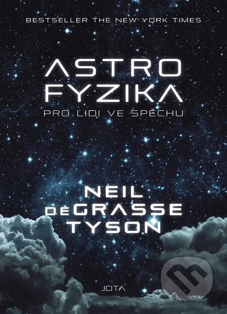 Astrofyzika pro lidi ve spěchu-Neil deGrasse Tyson