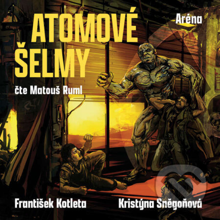 Atomové šelmy: Aréna-František Kotleta a Kristýna Sněgoňová