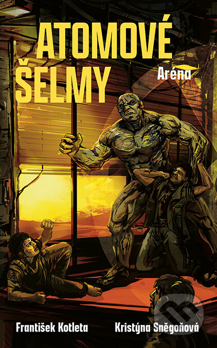 Atomové šelmy: Aréna-František Kotleta