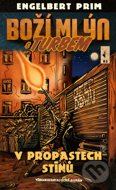 Boží mlýn s turbem 2 - V propastech stínů-Engelbert Prim