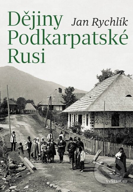 Dějiny Podkarpatské Rusi-Jan Rychlík