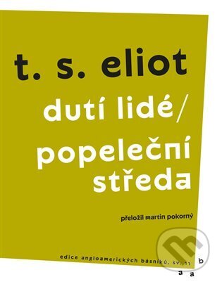 Dutí lidé / Popeleční středa-T. S. Eliot