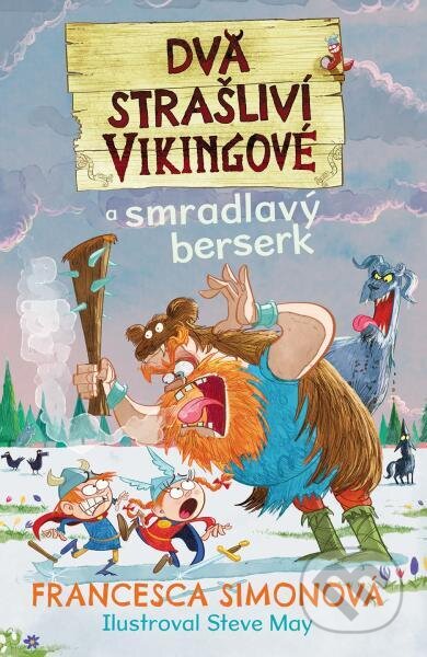 Dva strašliví vikingové a smradlavý berserk-Francesca Simon