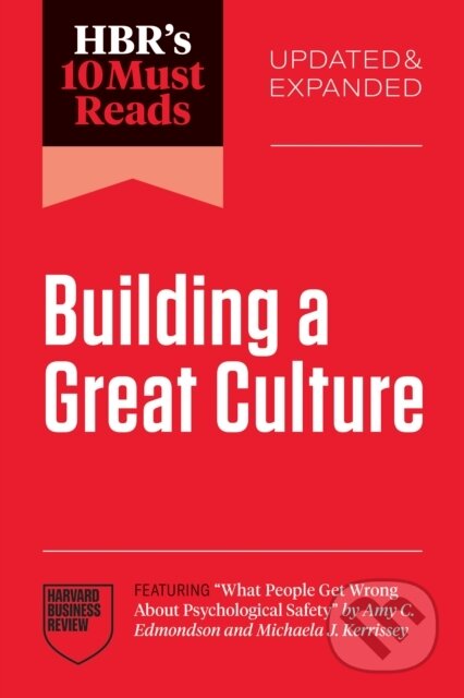 HBR's 10 Must Reads on Building a Great Culture-Amy C. Edmondson